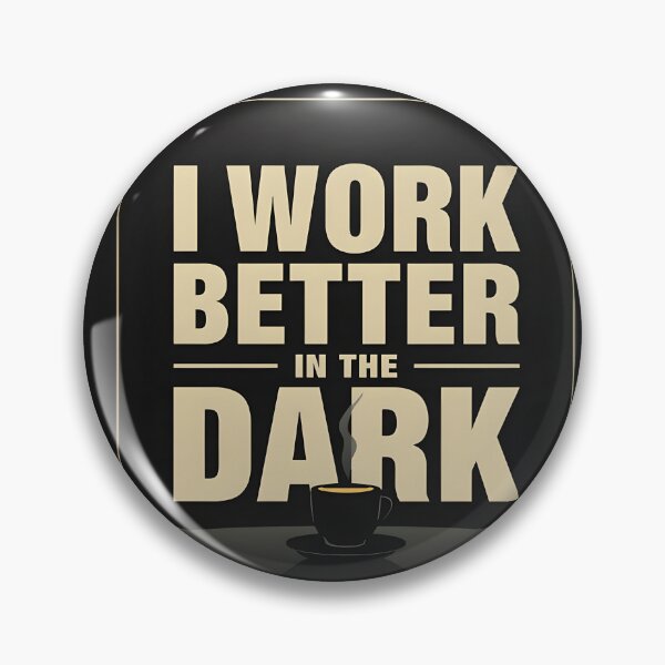 Item preview, I Work Better in the Dark – Minimal Night Owl Quote Design designed and sold by gavinroyal.