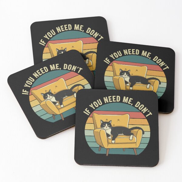 Item preview, If You Need Me, Don't - Funny Cat Lover designed and sold by Narutomarket.