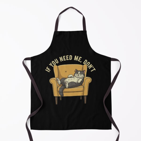 Item preview, If You Need Me, Don't - Funny Cat Lover designed and sold by Narutomarket.