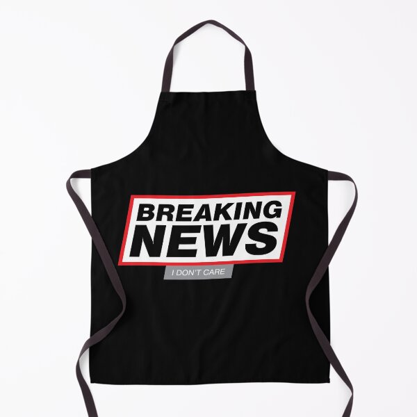 Item preview, Breaking News: I Don't Care designed and sold by johnnyp1975.
