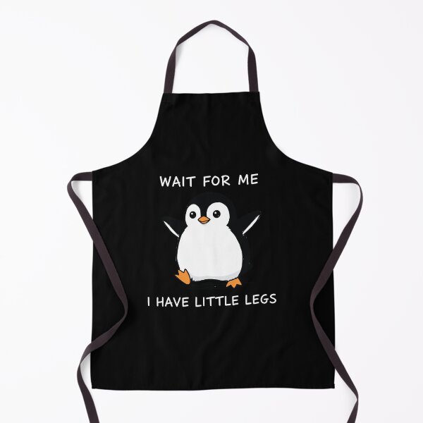 Item preview, Wait For Me I Have Little Legs - funny Penguin  designed and sold by Narutomarket.