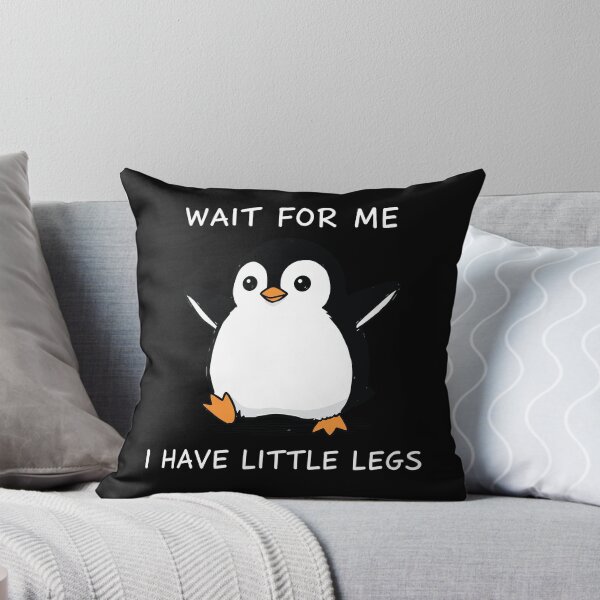 Item preview, Wait For Me I Have Little Legs - funny Penguin  designed and sold by Narutomarket.