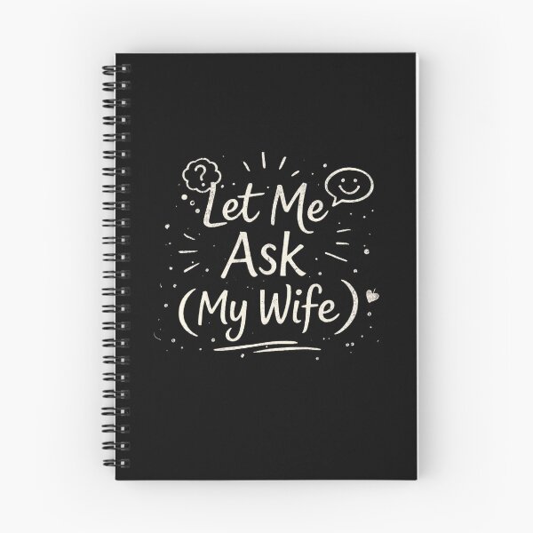 Item preview, Let Me Ask (My Wife) Relationship Humor designed and sold by SofenArt.