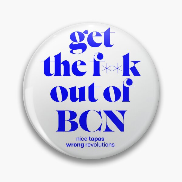 Item preview, Get out of BCN – nice tapas, wrong revolutions, Barcelona shirt designed and sold by TrueType.