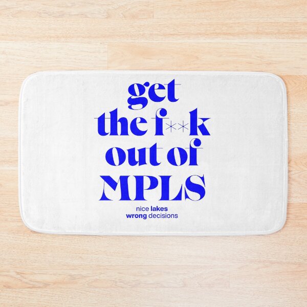 Item preview, Get out of MPLS – nice lakes, wrong decisions, Minneapolis Shirt designed and sold by TrueType.