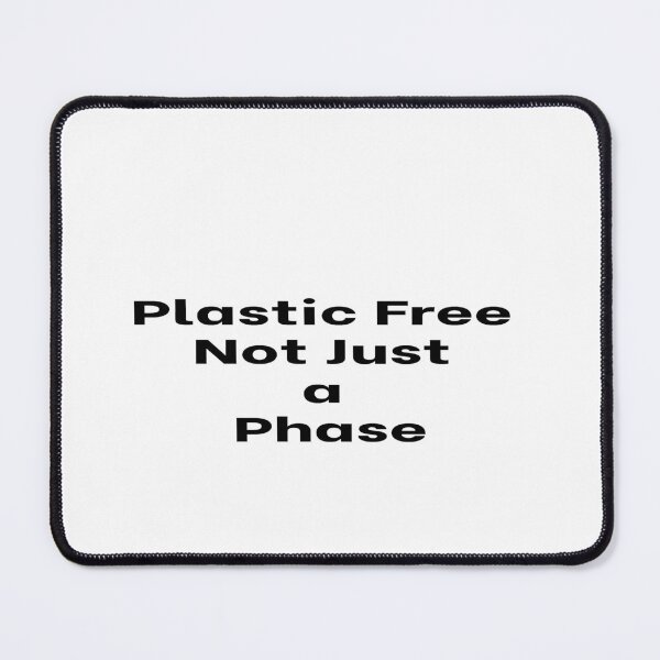 Item preview, Plastic Free Not Just a Phase – Eco Friendly Quote designed and sold by VibeBold Studio.