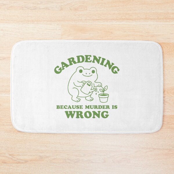 Item preview, Gardening Because Murder Is Wrong designed and sold by NQArtist.