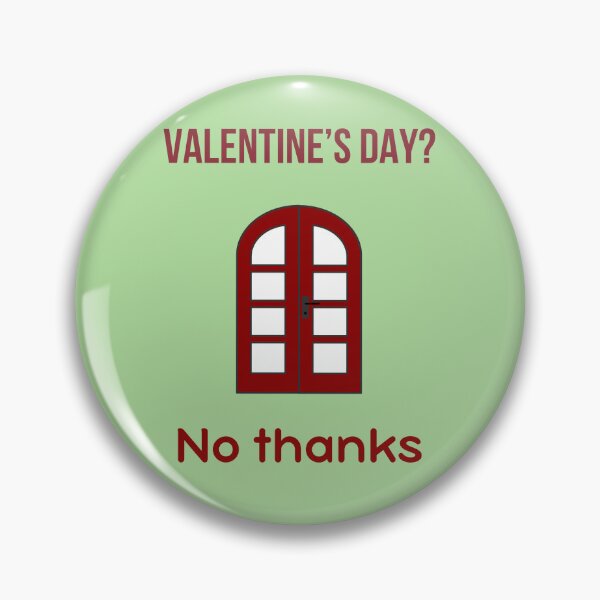 Item preview, Valentine's Day? No Thanks – Closed Door Anti-Valentine Funny Design designed and sold by GOTCHO1.