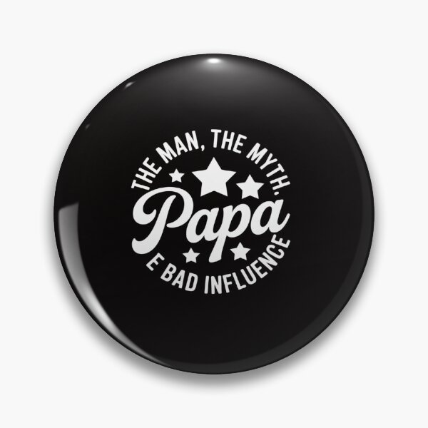 Item preview, Papa The Man The Myth The Bad Influence Emblem Design designed and sold by HesterFoley.