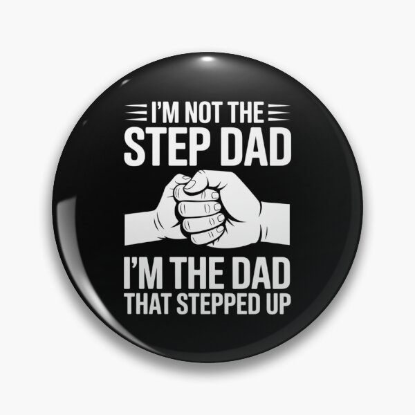 Item preview, I'm Not The Stepdad I'm The Dad That Stepped Up designed and sold by LindseyKris.
