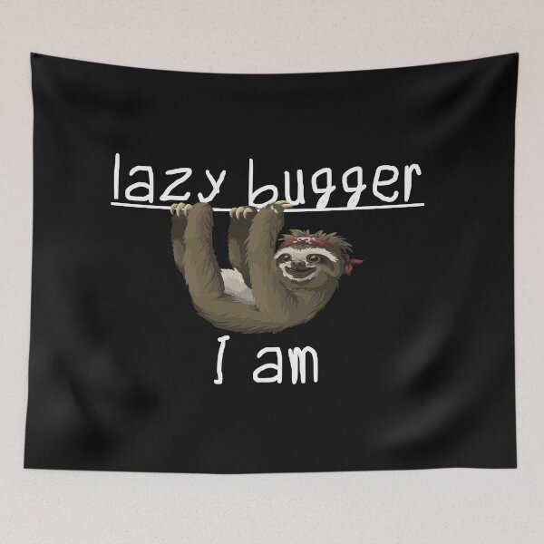 Item preview, Lazy bugger I am designed and sold by schuettelspeer.