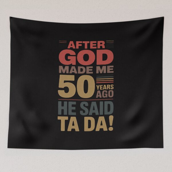 Item preview, 50th Birthday I God Said Ta Da! I 50 Year Old designed and sold by HermanTricia.