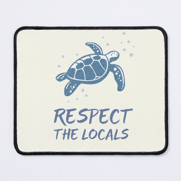 Item preview, Respect the locals - Turtle designed and sold by Frank J. Art.