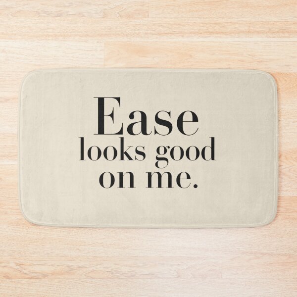 Item preview, Ease Looks Good On Me – Minimal Confidence Quote designed and sold by Irene Catchmind.