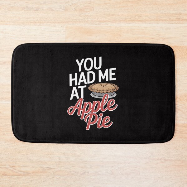Item preview, You Had Me At Apple Pie Food Baking Holidays designed and sold by HermanTricia.