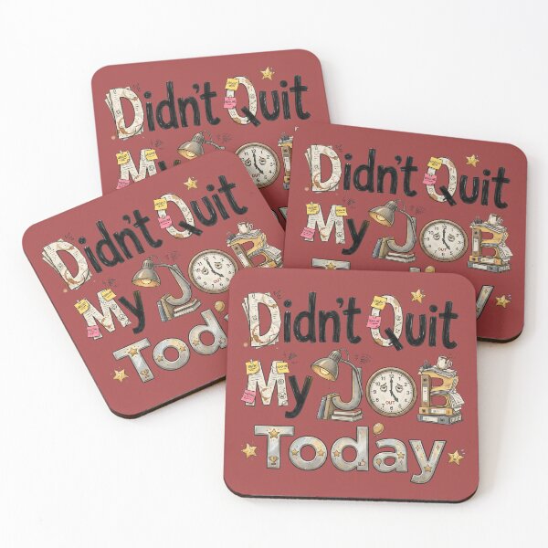 Item preview, Didn't Quit my Job today designed and sold by justjason47.