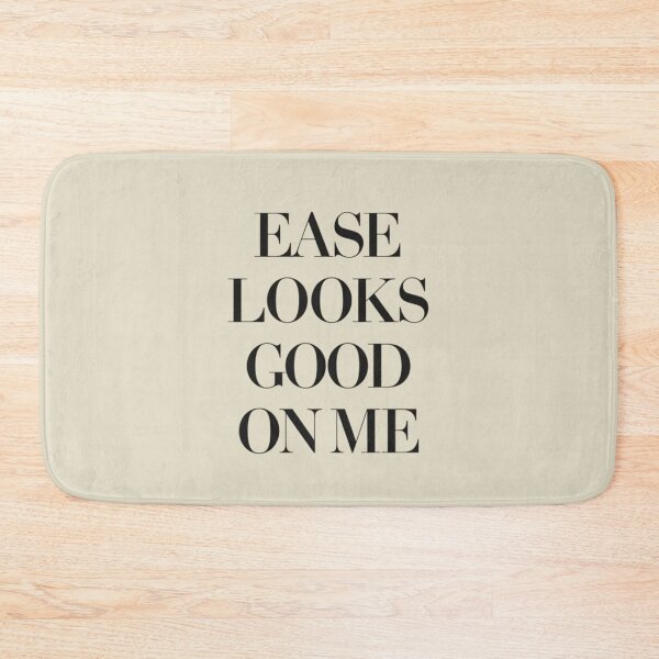 Item preview, Ease Looks Good On Me – Minimal Confidence Quote designed and sold by Irene Catchmind.