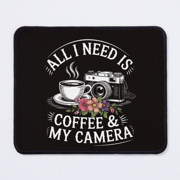 Item preview, Photography All I Need is Coffee and My Camera designed and sold by cherylbartlett.