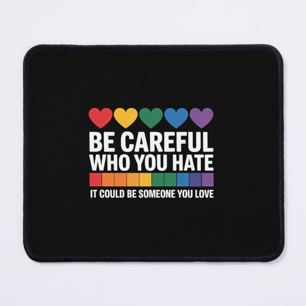 Item preview, Be Careful Who You Hate Gay Pride Ally LGBTQ designed and sold by FaithAbbott.