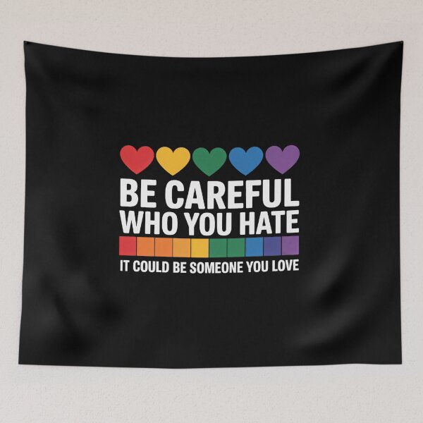 Item preview, Be Careful Who You Hate Gay Pride Ally LGBTQ designed and sold by FaithAbbott.