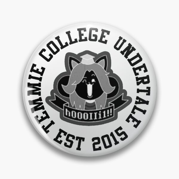 Item preview, Temmie College Emblem designed and sold by ALWAYSTROPICS.