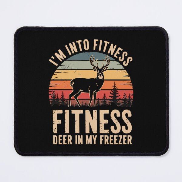Item preview, Funny I'm Into Fitness Fit'Ness Deer In My Freezer Season designed and sold by Morphologiona.