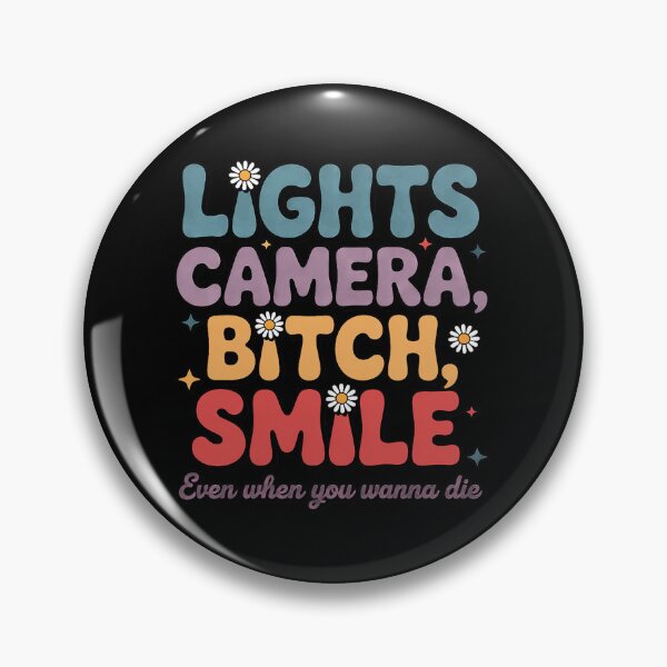 Item preview, Lights Camera Bit-Ch Smile  Girls Women designed and sold by joedavila.