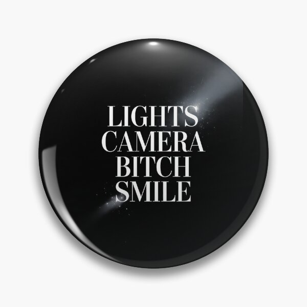 Item preview, Lights Camera Bitch Smile designed and sold by joedavila.