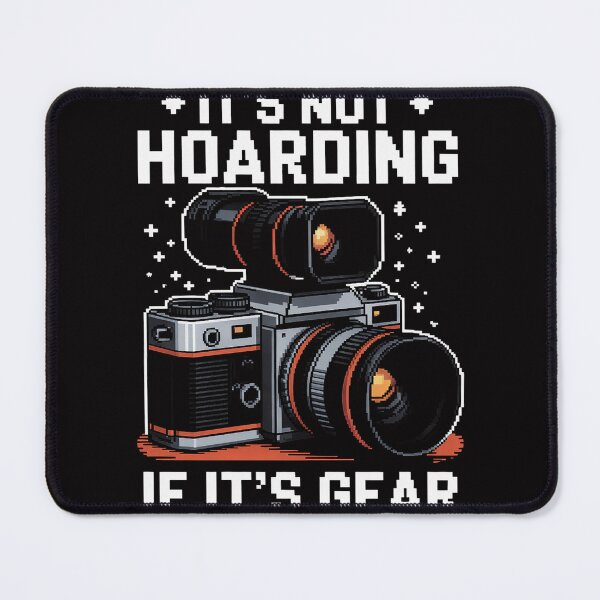 Item preview, It's Not Hoarding - Photographer Camera Gear designed and sold by jewellmeyers.