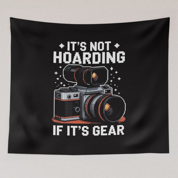 Item preview, It's Not Hoarding - Photographer Camera Gear designed and sold by jewellmeyers.