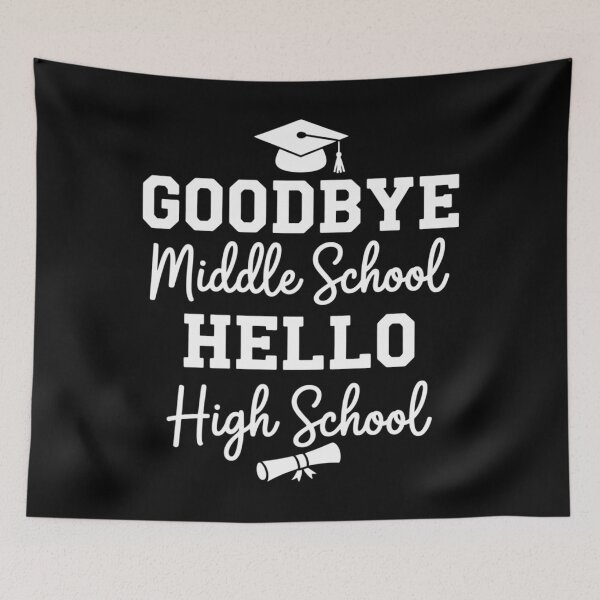 Item preview, Goodbye Middle School Hello High School - Graduation designed and sold by Morphologiona.