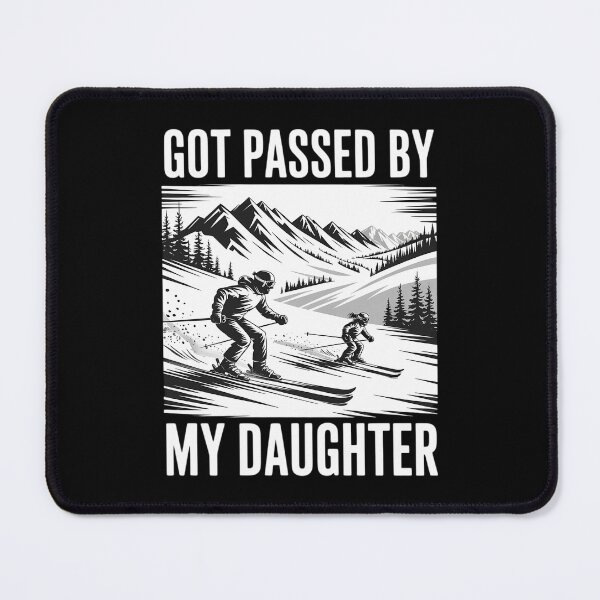 Item preview, Got Passed by My Daughter Skiing Dad Mountain designed and sold by Morphologiona.