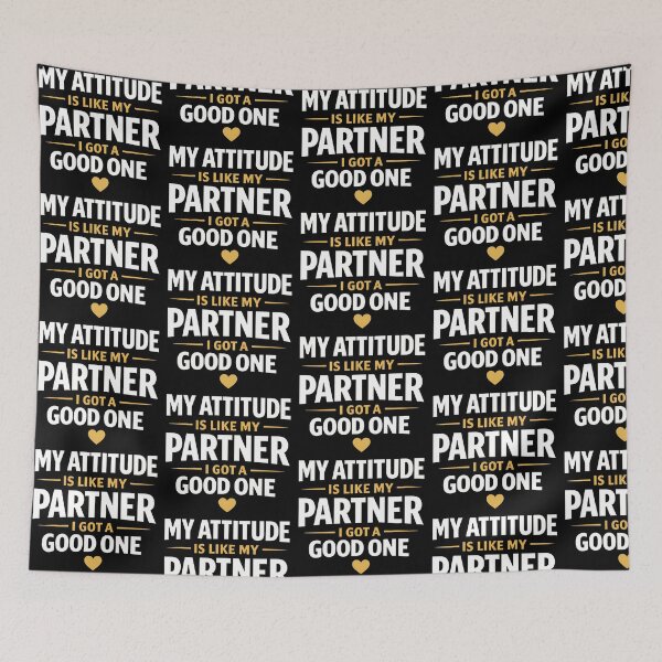 Item preview, My Attitude Is Like My Partner I Got a Good One designed and sold by TeeTimeTreasure.