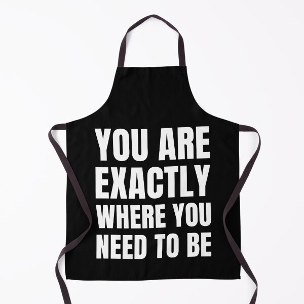 Item preview, You Are Exactly Where You Need To Be – Motivational Inspirational Monochrome Typography Quote designed and sold by Shape Snip Studio.