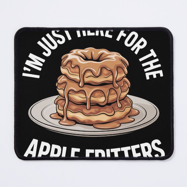 Item preview, I'm Just Here for the Apple Fritters Food Lover Saying designed and sold by KristieRamsey.