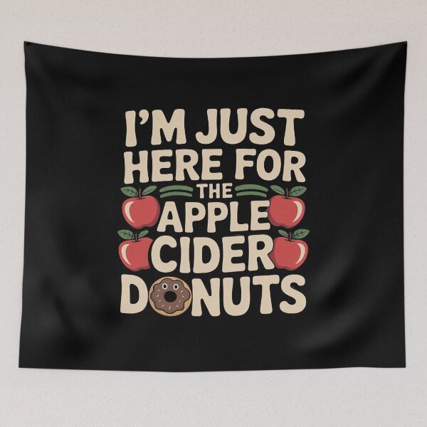 Item preview, I'm Just Here For The Apple Cider Donuts Apple Picking designed and sold by KristieRamsey.