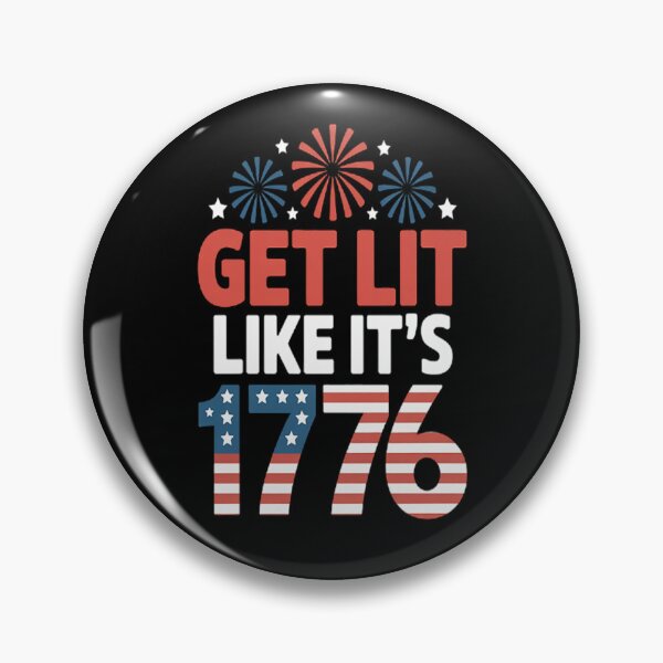 Item preview, Get Lit Like It's 1776 Independence 4th Of July Tea Party designed and sold by CottonCandyPrin.