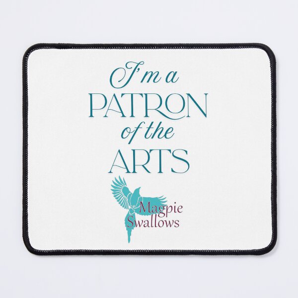 Item preview, I'm a Patron of the Arts - dark text designed and sold by MagpieSwallows.