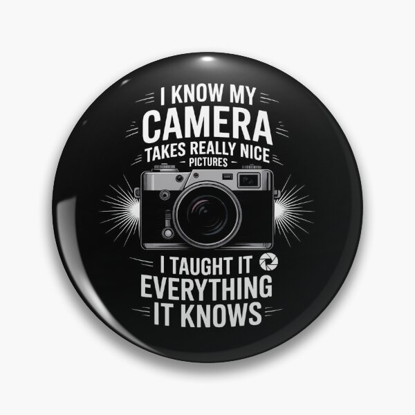 Item preview, I Know My Camera Takes Really Nice Pictures - Photographer designed and sold by traceydowns.