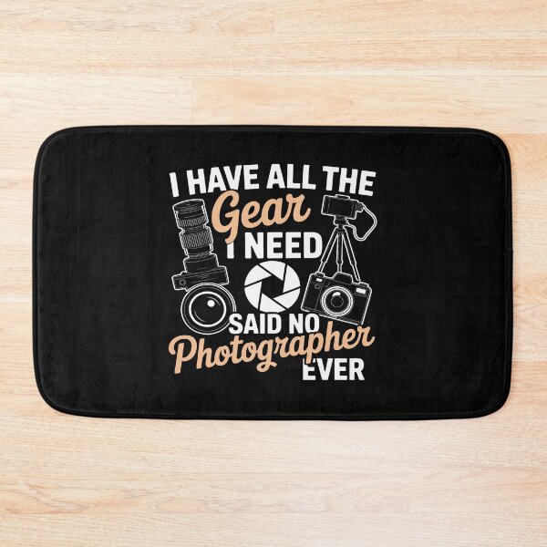 Item preview, I Have All The Gear I Need - Photographer Camera Photography designed and sold by traceydowns.