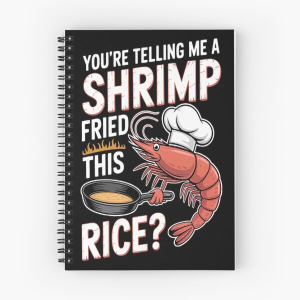 Item preview, You're Telling Me A Shrimp Fried This Rice designed and sold by HaiharryCartoon.