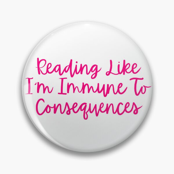 Item preview, Reading Like I'm Immune to Consequences designed and sold by BookedAllNight.