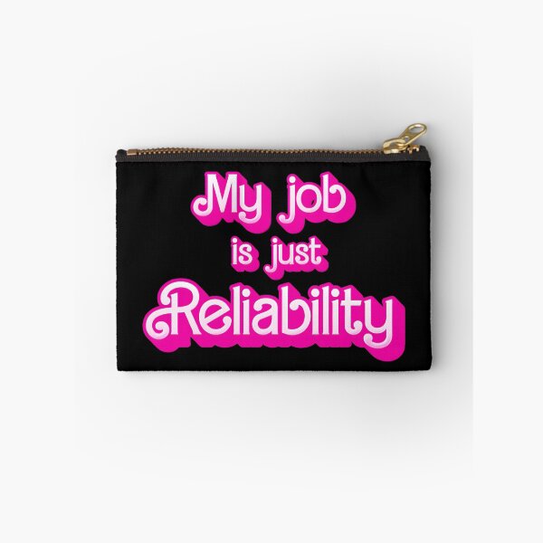 Item preview, My Job is just Reliability designed and sold by the-lamplighter.