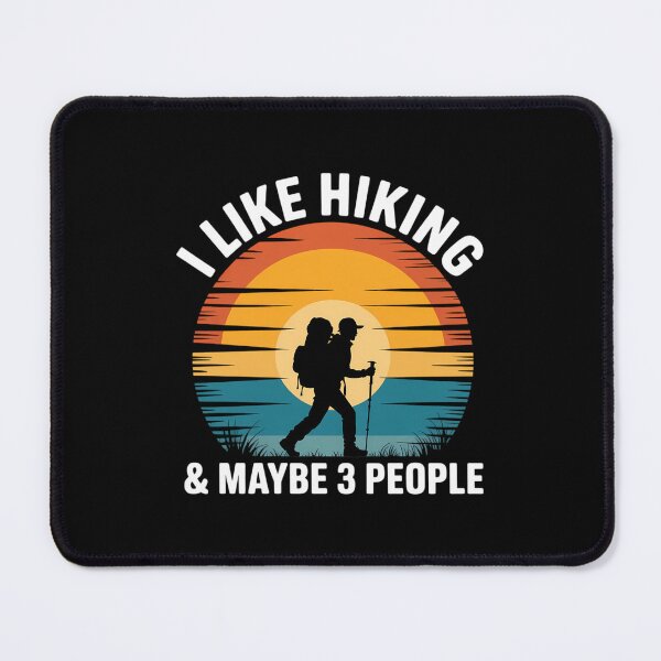 Item preview, I Like Hiking And Maybe 3 People designed and sold by JonathalIngham.
