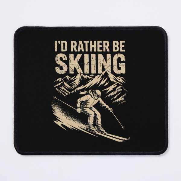 Item preview, I'd Rather BE Skiing - Skiing Mountain designed and sold by JonathalIngham.
