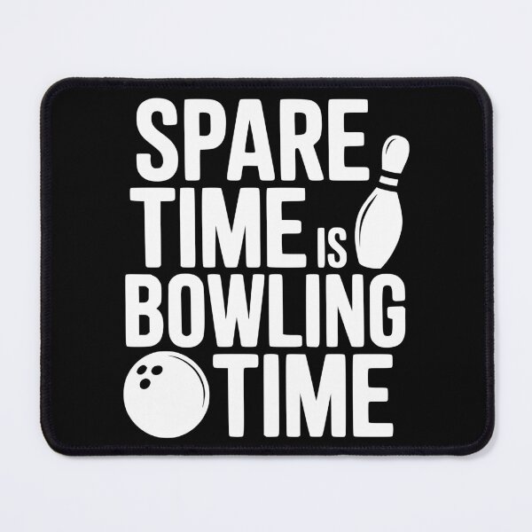 Item preview, Spare Time Is Bowling Time designed and sold by theartfulaspie.