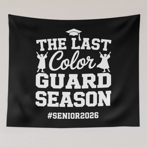 Item preview, Last Color Guard Season Senior Color Guard Class of 2026 designed and sold by JonathalIngham.