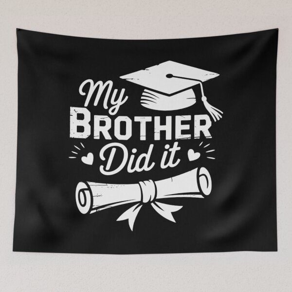 Item preview, My Brother Did It Funny Graduation Proud Brother Graduated designed and sold by JonathalIngham.