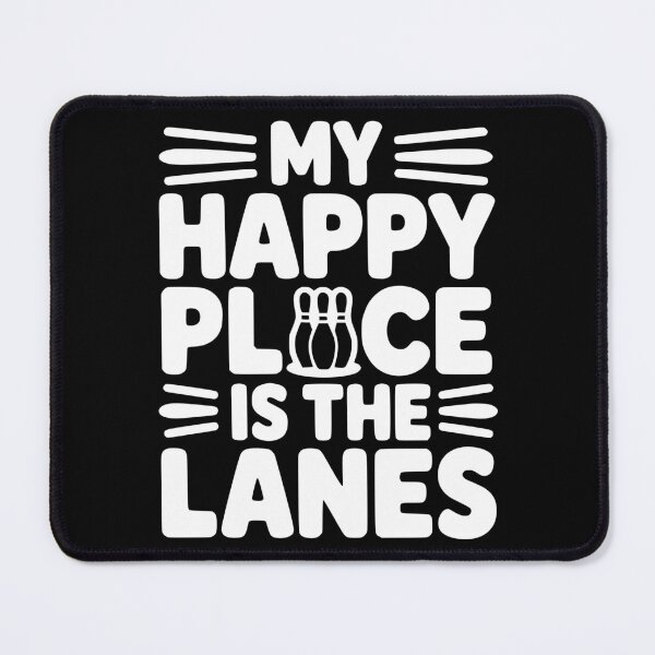 Item preview, My Happy Place Is the Lanes designed and sold by theartfulaspie.