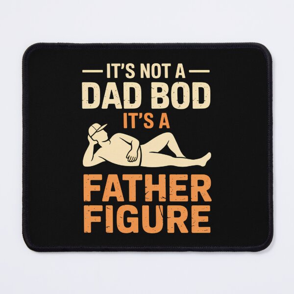 Item preview, Not Dad Bod Its A Father Figure Fathers Day Daddy Papa designed and sold by IdunayaStore.